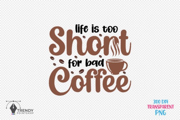 Review: Life is Too Coffee Quote SVG Design