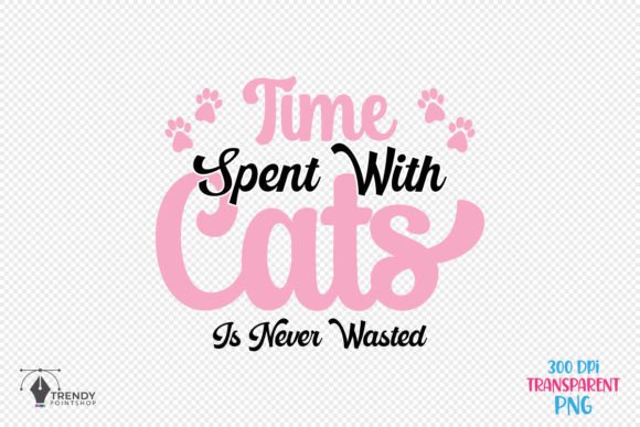 Review: Time Spent Funny Cat Quote SVG Design
